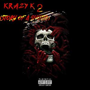 Krazy k 2 (story of a shotta) (Explicit)
