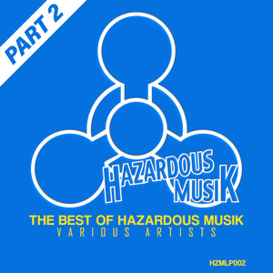 The Best Of Hazardous Musik - Part 2 (Explicit)