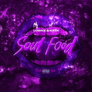Soul Food (feat. KAYA360) (Explicit)