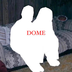Dome (feat. MoreLifeMal) (Explicit)