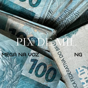 PIX DE MIL (Explicit)