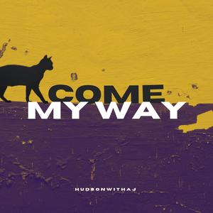 Come My Way