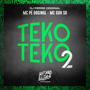 Teko Teko 2 (Explicit)