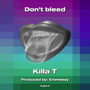 Don’t bleed