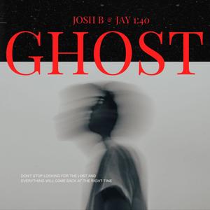 Ghost (feat. Jay 1:40)