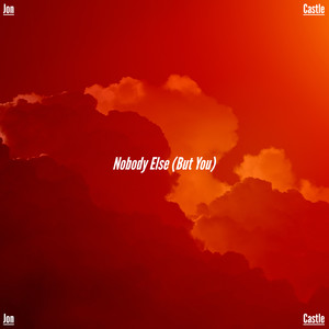 Nobody Else(But You)