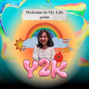 Welcome to My Life Y2K (Explicit)