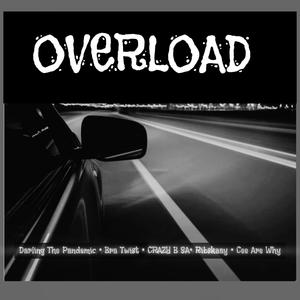 Overload (feat. Ribskaay & Cee Are Why) [Explicit]