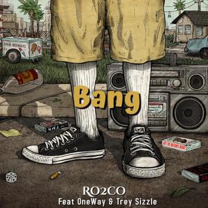 Bang (feat. OneWay & Trey Sizzle) [Explicit]