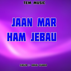 Jaan Mar Ham Jebau