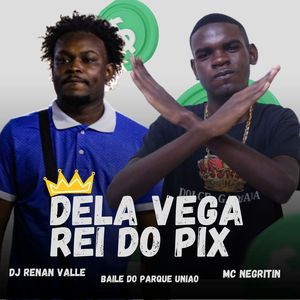 DELA VEGA REI DO PIX (Explicit)