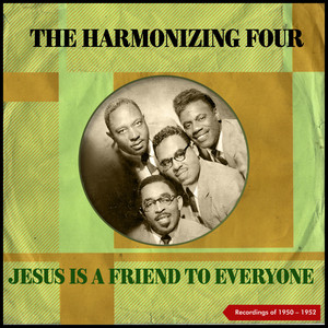 Jesus Is a Friend To Everyone (Recordings Of 1950 - 1952)