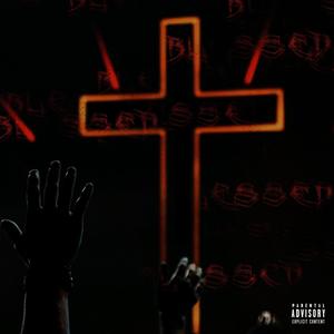 Blessed (Explicit)