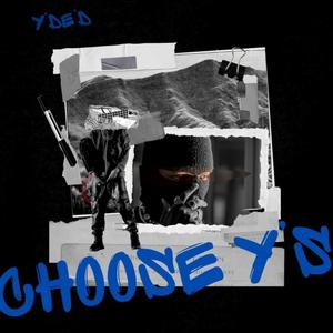 CHOOSE Y'S (Explicit)