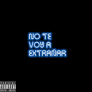 No Te Voy a extrañar (Explicit)