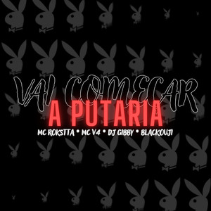 Vai Começar a Putaria (Explicit)