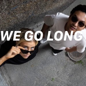WE GO LONG