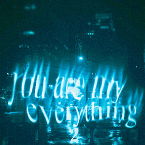 you are my everything 2 (Explicit)