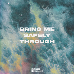 Bring Me Safely Through (Psalm 121)