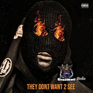 They Dont Want 2 See (Explicit)