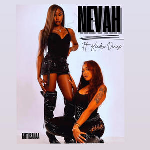 NEVAH (feat. KendraDenise) (Explicit)