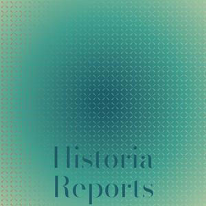 Historia Reports