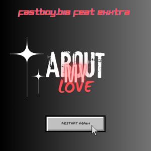 About my love (feat. Exxtra)