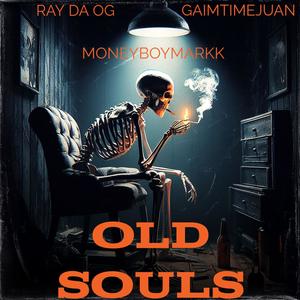 Old Souls (feat. Gaimtime Juan & Moneyboymarkk) [Explicit]