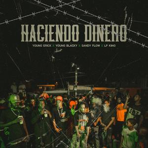 Haciendo Dinero (feat. Young Blacky, Sandy Flow & Lp King)