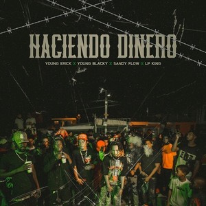 Haciendo Dinero (feat. Young Blacky, Sandy Flow & Lp King) (Explicit)