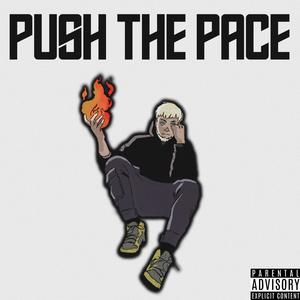 Push the Pace (Explicit)