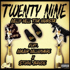 Twenty Nine (feat. Major Millionaire & Stogie Brodie) (Explicit)