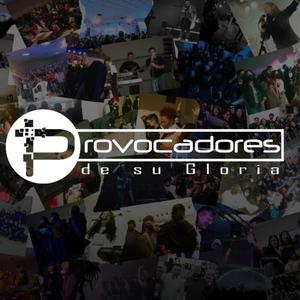 Provocadores De Su Gloria
