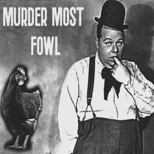 Murder Most Fowl