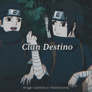 Clan Destino (feat. Wallisound) [Explicit]