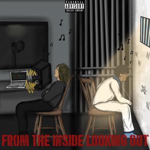 From the Inside Looking Out (Explicit)