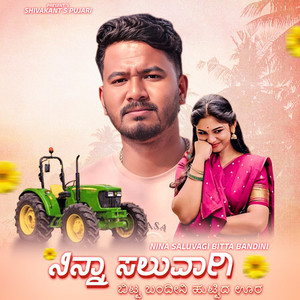 Ninna Saluvagi Bitta Bandini