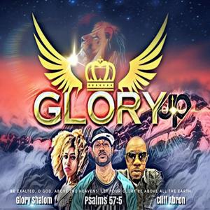 Glory Up (feat. Glory Shalom & Cliff Abron)