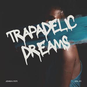 Trapadelic Dreams