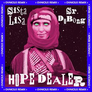 HOPE DEALER (Ovnicius Remix)