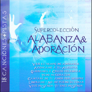 Supercolección Alabanza y Adoración (18 Canciones+Pistas)