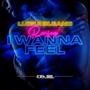 I Wanna Feel