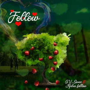 Follow (feat. Kplus )