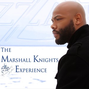 The Marshall Knights Experience (Explicit)