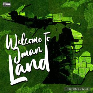 Welcome To Jman Land (Explicit)