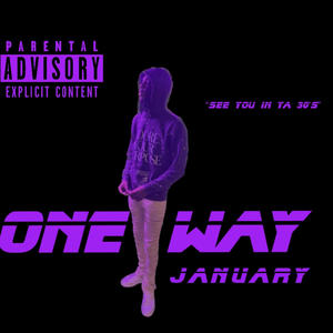 ONEWAY JANUARY (Explicit)