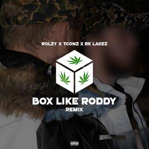 Box Like Roddy(feat. TConz & Rk Lakez) (Remix|Explicit)