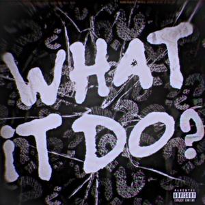whatitdo¿? (feat. zack donner & caleb*) (Explicit)