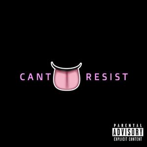 @setthetoneonem - Can't Resist (Explicit)
