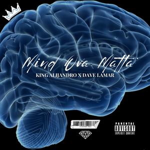 MIND OVA MATTA (feat. Dave Lamar) (Explicit)
